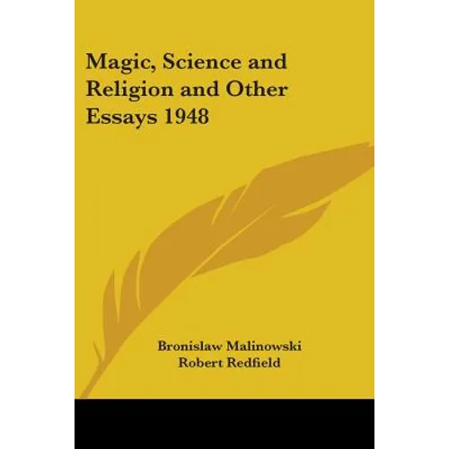 Magic, Science and Religion and Other Essays 1948