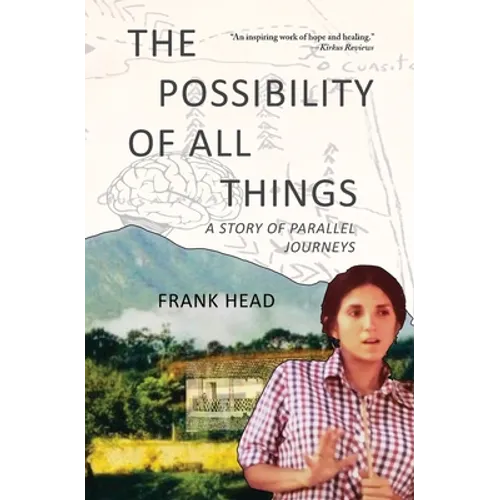 The Possibility of All Things: A Story of Parallel Journeys