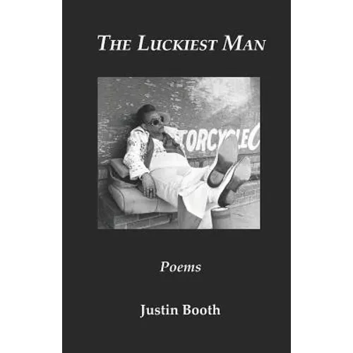 The Luckiest Man: Poems