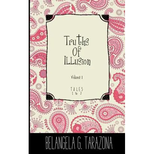 Truths of Illusion Volume 1