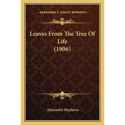 Leaves From The Tree Of Life (1906)