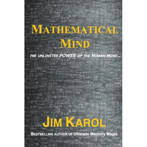 Mathematical Mind: The Unlimited Power of the Human Mind...