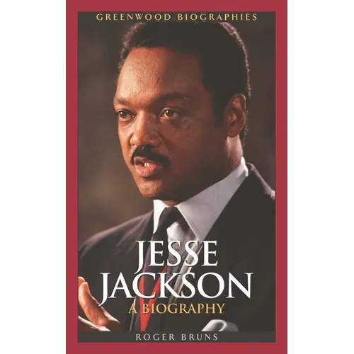 Jesse Jackson: A Biography - Hardcover