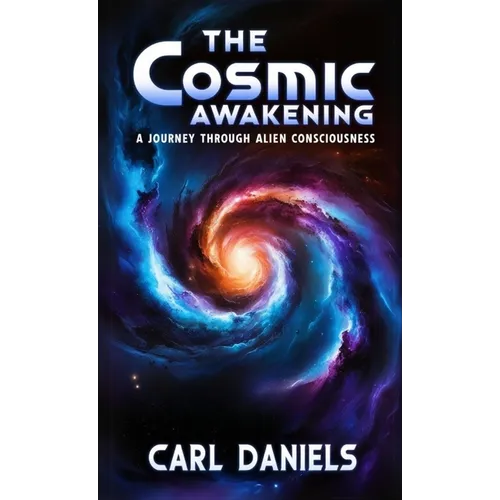 The Cosmic Awakening: A Journey Through Alien Consciousness