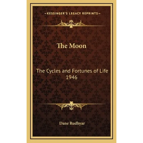 The Moon: The Cycles and Fortunes of Life 1946