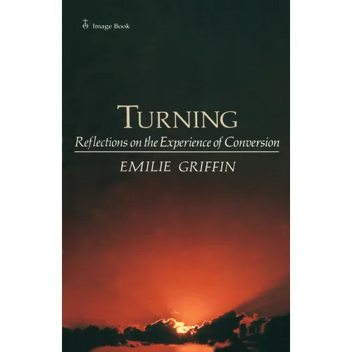 Turning: Reflections on the Experience of Conversion