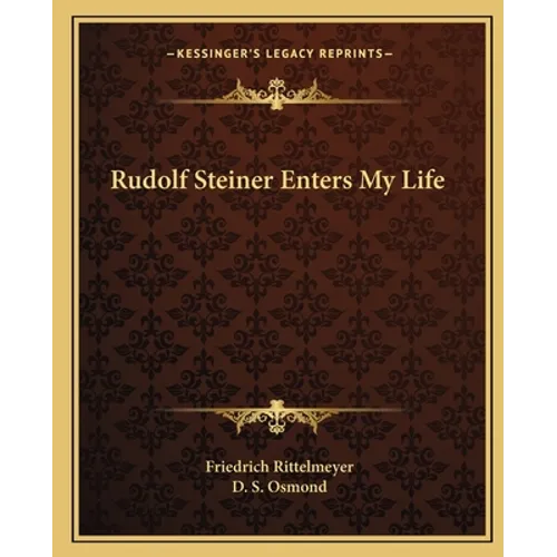 Rudolf Steiner Enters My Life